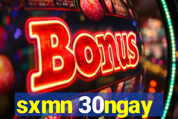 sxmn 30ngay