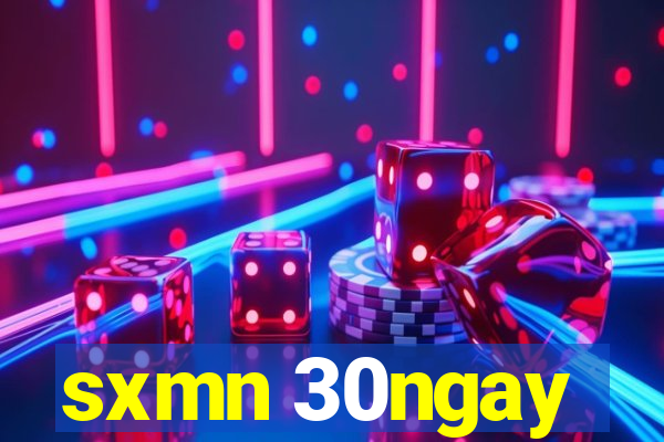 sxmn 30ngay