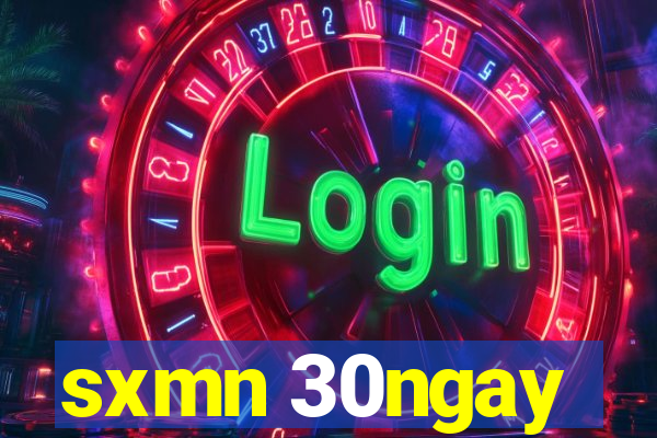 sxmn 30ngay