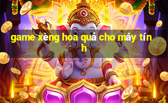 game xèng hoa quả cho máy tính