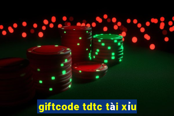 giftcode tdtc tài xỉu