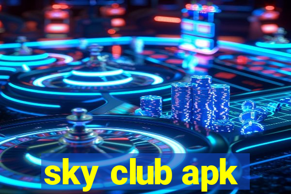 sky club apk