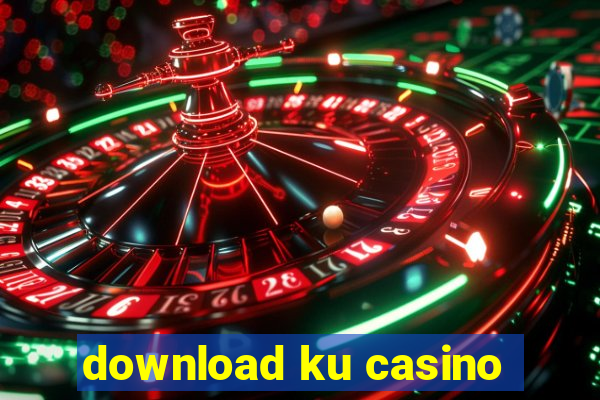 download ku casino