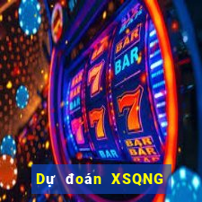 Dự đoán XSQNG thứ tư