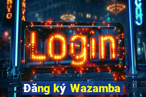 Đăng ký Wazamba