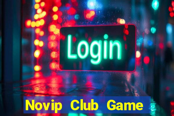 Novip Club Game Bài Đổi Thưởng Go88