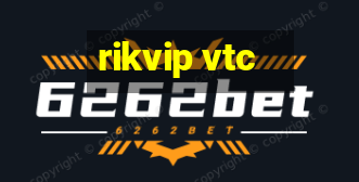 rikvip vtc