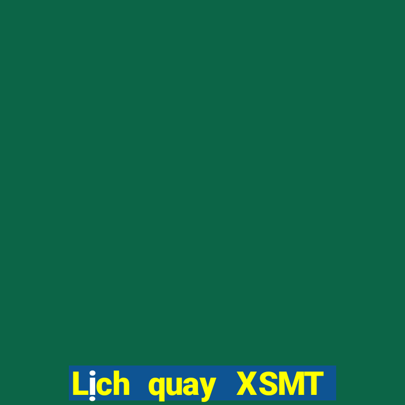 Lịch quay XSMT Thứ 6