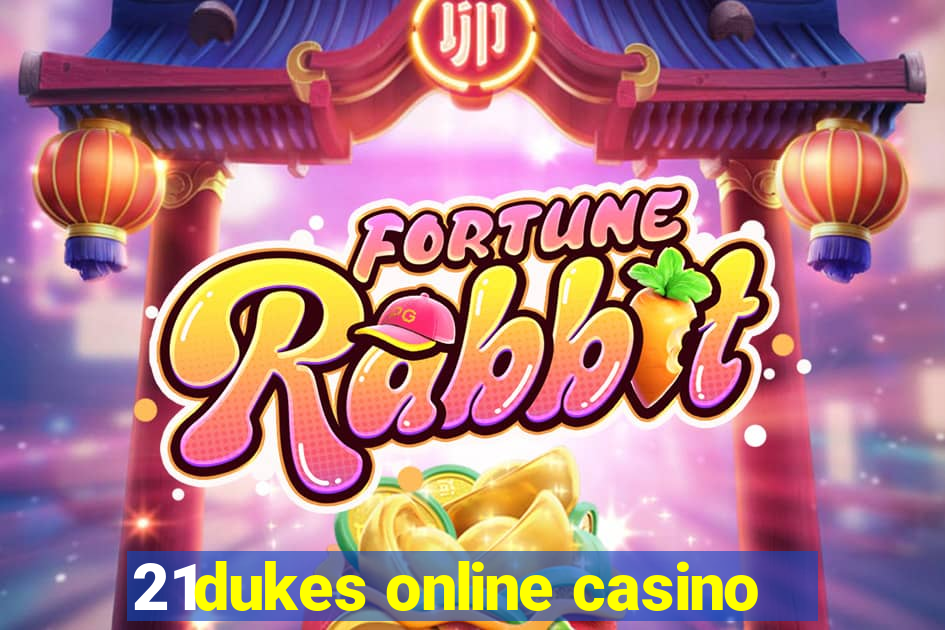 21dukes online casino