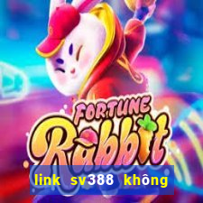 link sv388 không bị chặn