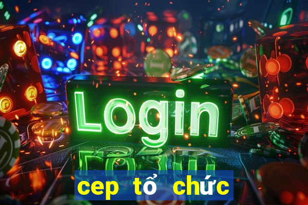 cep tổ chức tài chính