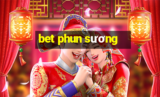 bet phun sương