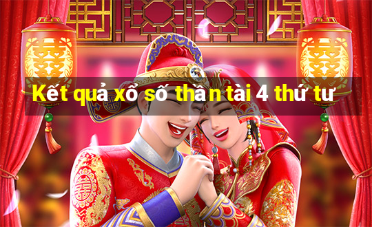 Kết quả xổ số thần tài 4 thứ tư