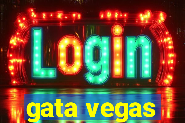 gata vegas