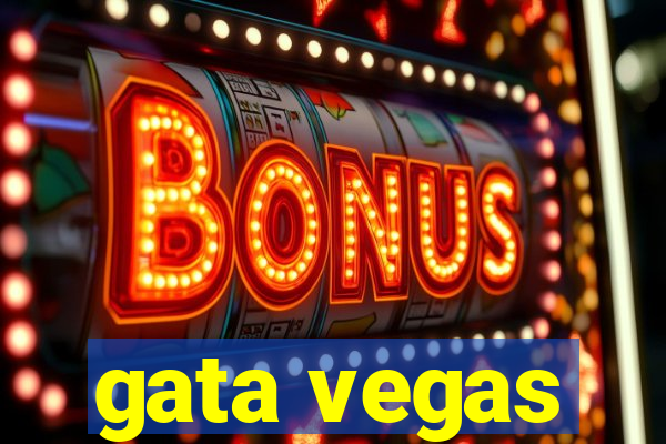 gata vegas