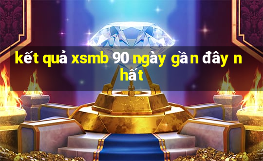 kết quả xsmb 90 ngày gần đây nhất