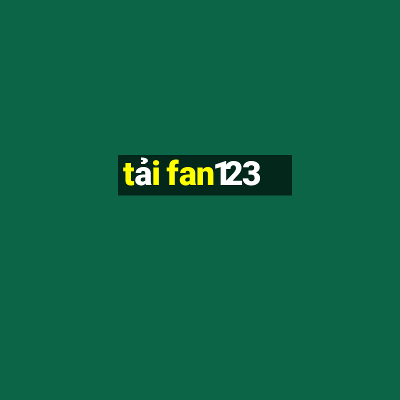 tải fan123