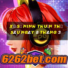 xổ số ninh thuận thứ sáu ngày 8 tháng 3