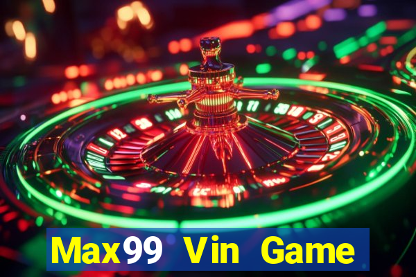 Max99 Vin Game Bài Miễn Phí