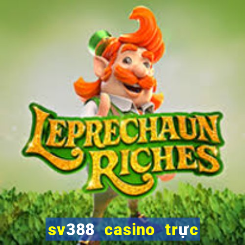 sv388 casino trực tiếp đá gà đòn