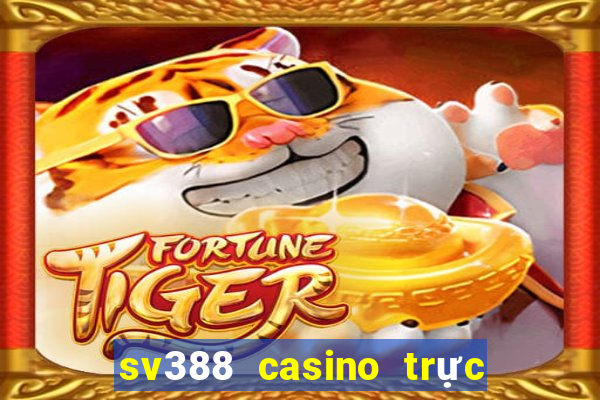 sv388 casino trực tiếp đá gà đòn