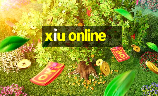 xỉu online