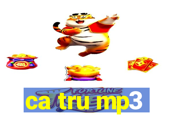 ca tru mp3