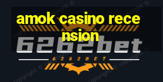 amok casino recension