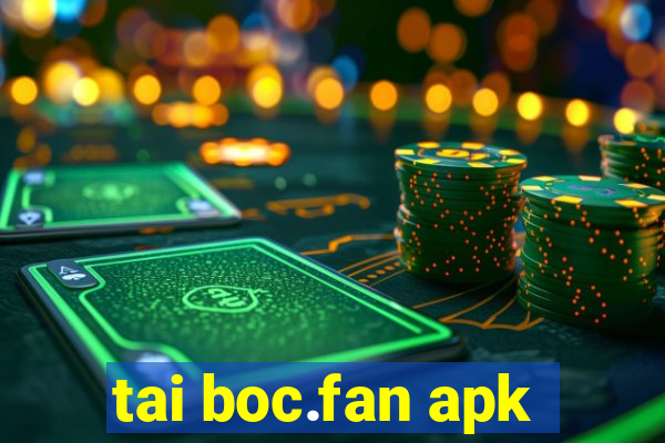 tai boc.fan apk