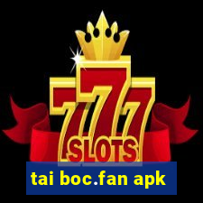 tai boc.fan apk