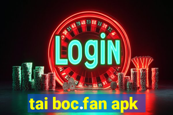 tai boc.fan apk