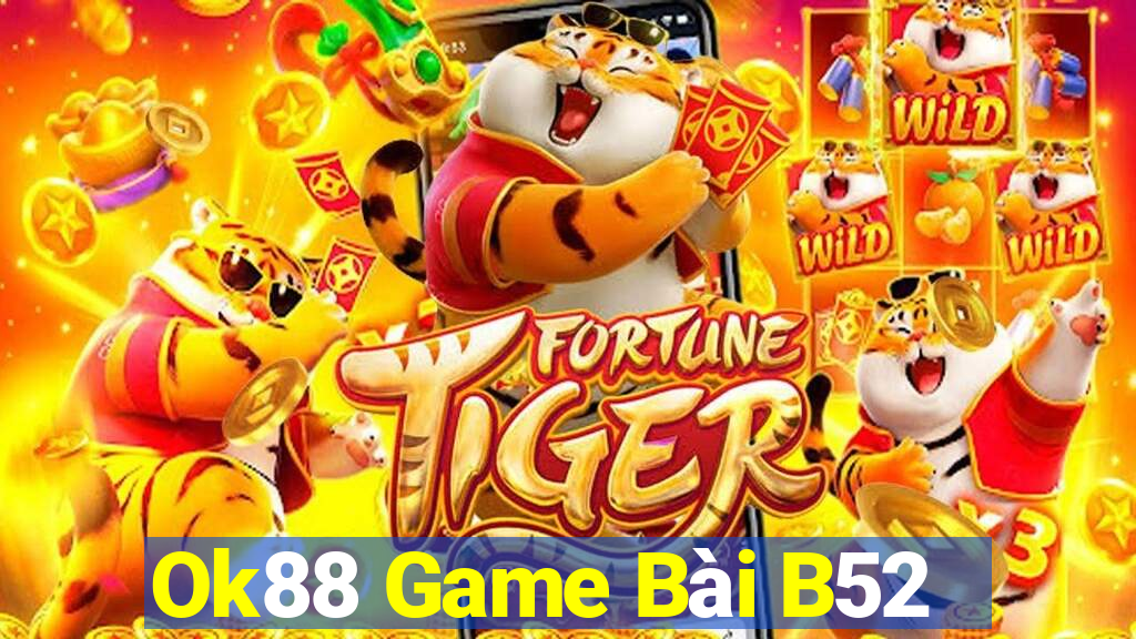 Ok88 Game Bài B52