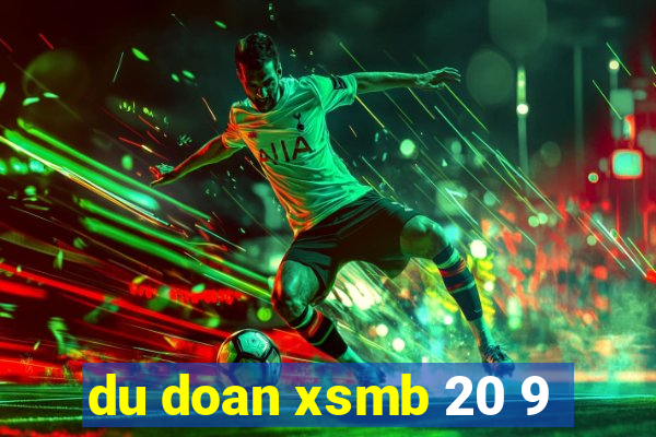 du doan xsmb 20 9