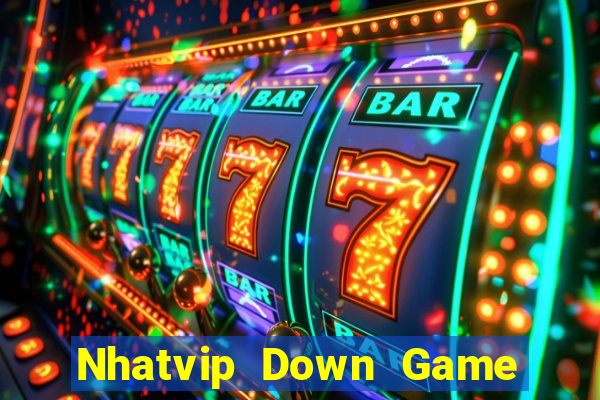 Nhatvip Down Game Bài Vui