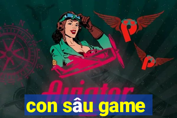 con sâu game