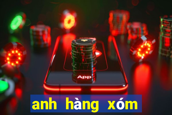 anh hàng xóm tinh nghịch