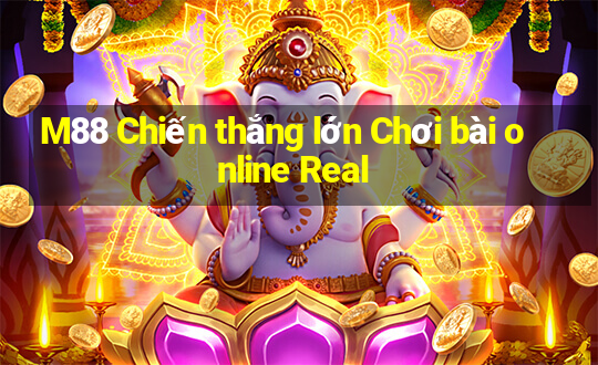 M88 Chiến thắng lớn Chơi bài online Real