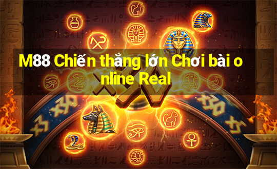 M88 Chiến thắng lớn Chơi bài online Real