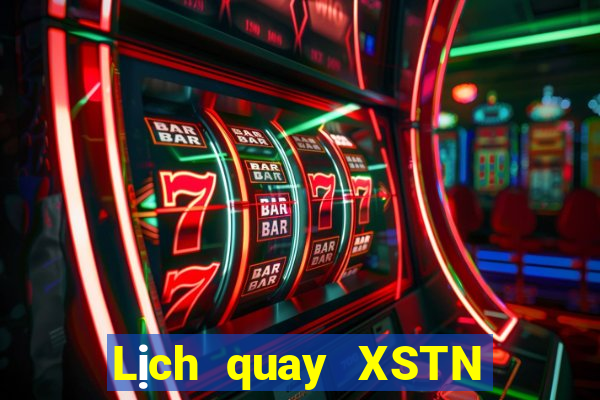 Lịch quay XSTN ngày 22