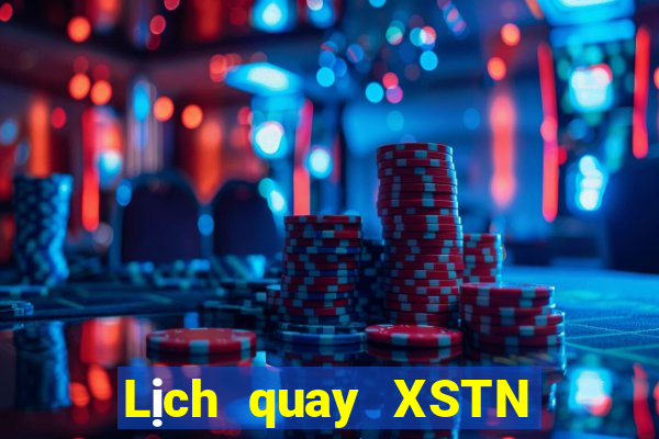 Lịch quay XSTN ngày 22