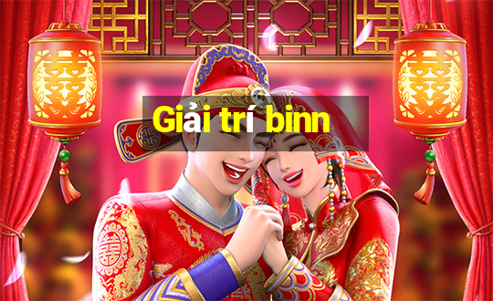 Giải trí binn