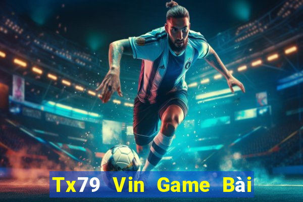 Tx79 Vin Game Bài Nạp Rút 1 1