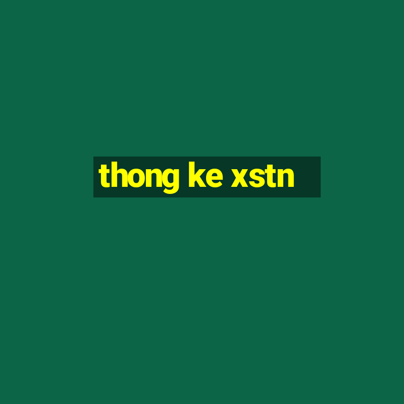 thong ke xstn