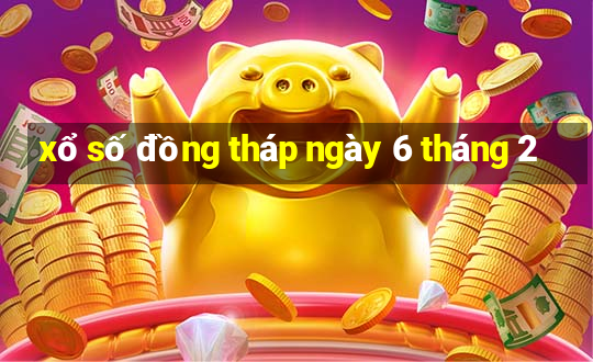 xổ số đồng tháp ngày 6 tháng 2