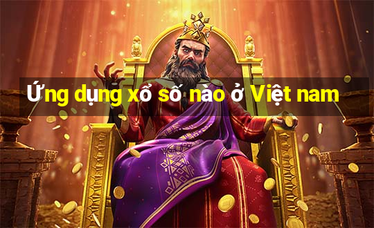 Ứng dụng xổ số nào ở Việt nam