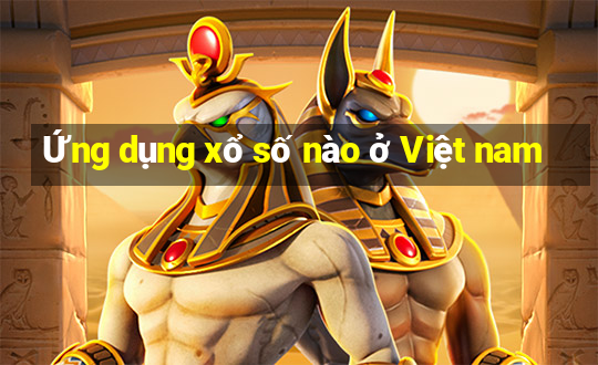 Ứng dụng xổ số nào ở Việt nam