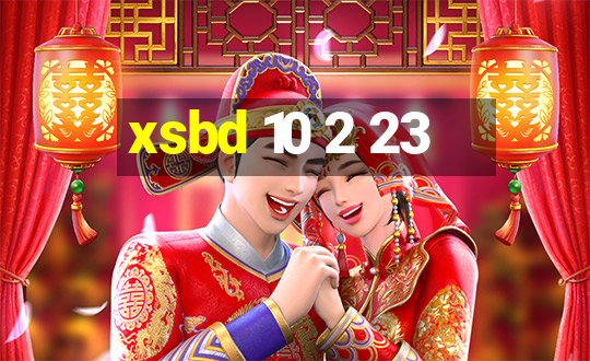 xsbd 10 2 23