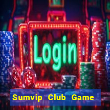 Sumvip Club Game Bài 88 Club Đổi Thưởng