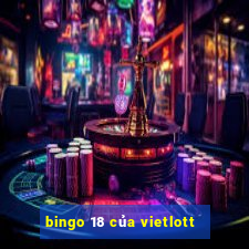 bingo 18 của vietlott