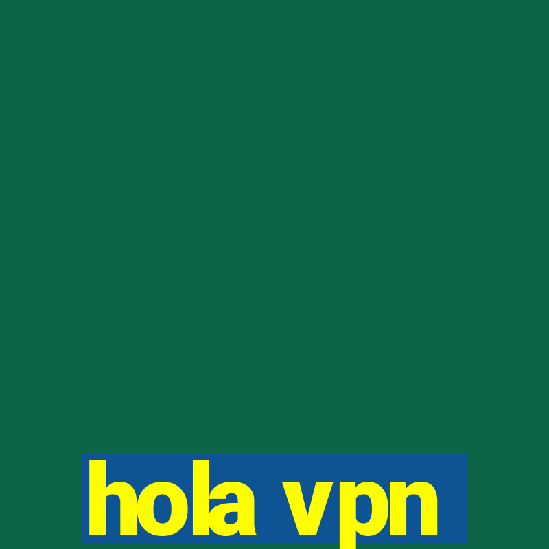 hola vpn